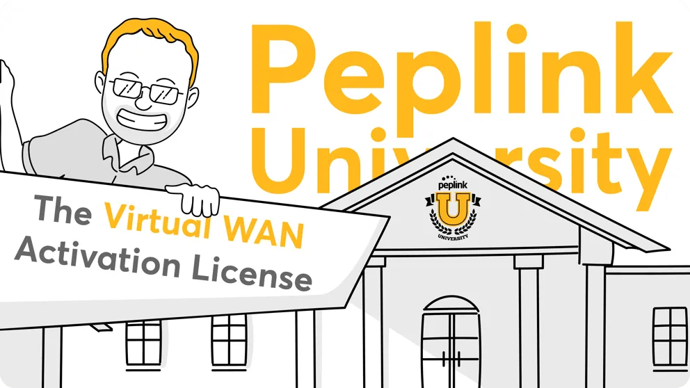 Virtual WAN Activation License, Cartoon-Mann mit Schild vor Peplink University-Gebäude mit Wappen zur Lizenzaktivierung.